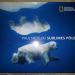 Sublimes Pôles par Paul Nicklen