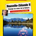 Ciné-conférences Connaissance du Monde « Nouvelle-Zélande II, Voyage au cœur de la Nature » 