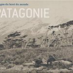 Patagonie, images du bout du monde