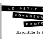 Le petit guide du voyageur photographe