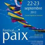 7EME FESTIVAL POUR LA PAIX A PARIS LES 22 ET 23 SEPTEMBRE 2012 A LA GRANDE PAGODE DE VINCENNES