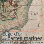 Livre + Exposition : « L’âge d’or des cartes marines » à la BNF