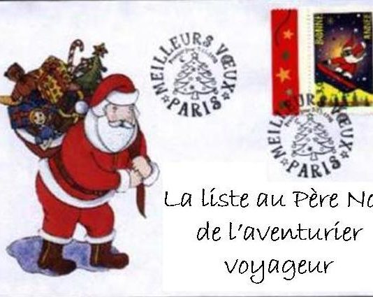 La liste au Père Noel du voyageur-aventurier