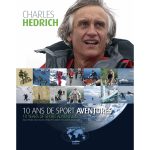 Livre : Charles Hedrich, 10 ans de Sport Aventures