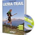 Ultra-Trail : 10 conseils en vidéo de Guillaume Millet