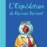 Livre : L’Expédition du Poisson Parlant – Une expédition à travers le pacifique sur un radeau de fortune