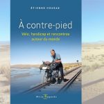 A contre-pied : Vélo, handicap et rencontres autour du monde