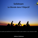 Participez à la souscription du livre photo de Solidream : « Le Monde dans l’Objectif »