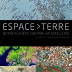 Livre : Espace-terre, La terre vue de l’espace