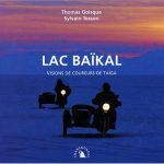 Livre Sylvain Tesson : Lac Baïkal, Visions de coureurs de taïga