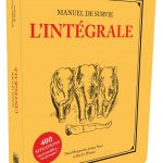 Manuel de survie, L’intégrale ★ Affrontez les situations les plus improbables !