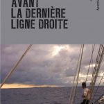 « Avant La Dernière Ligne droite », un livre de Patrice Franceschi