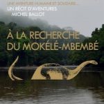 A la recherche du Mokélé-Mbembé, une aventure de Michel Ballot