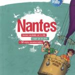 Nantes – Graine de voyageurs : un guide de voyage pour toute la famille