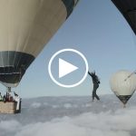 Slackline entre deux montgolfières … Une vidéo à couper le souffle !
