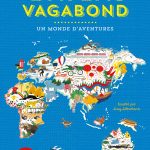 L’atlas vagabond : un monde d’aventures 