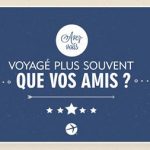 Voyagez-vous plus souvent que vos amis ? 1000 € en bons de voyage à gagner !