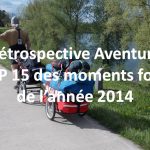 Rétrospective Aventure : Top 15 des moments forts de l’année 2014