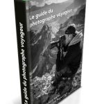 Découvrez le nouveau guide du photographe voyageur de Fred Marie