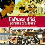 Enfants d’ici, parents d’ailleurs : une aventure collective méconnue