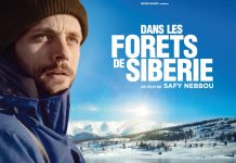Sortie du film « Dans les forêts de Sibérie » avec Raphaël Personnaz dans les pas de Sylvain Tesson