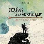 Dessins à la Verticale : des Carnets de Voyages en Paroi par Jeremy Collins