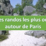 Les 9 randos les plus ouf autour de Paris