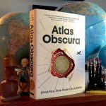 Atlas Obscura : un guide de 650 lieux les plus étranges et curieux à explorer