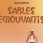 Sables Émouvants, un livre de Cécile Bertin : Comment changer sa vie ordinaire en faisant des choses qui sortent de l'ordinaire