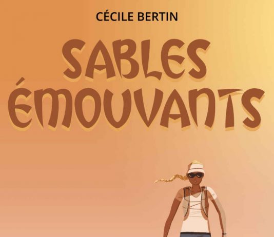 Sables Émouvants, un livre de Cécile Bertin : Comment changer sa vie ordinaire en faisant des choses qui sortent de l’ordinaire