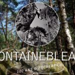 100 ans d’Escalade à Fontainebleau