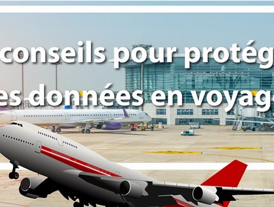 21 conseils pour protéger ses données en voyage