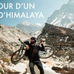 Rêves d’Himalaya : la première traversée par un français de l’Himalaya en VTT