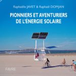 Pionniers et aventuriers de l'énergie solaire