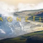 La Nuit de la Glisse revient avec MAGNETIC, son tout nouveau film