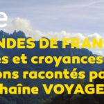 « Légendes de France » Les mythes et croyances de nos régions