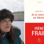 Je te suivrais en Sibérie ou le destin d’une femme, celui de Pauline Geuble