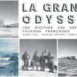 La grande odyssée : une histoire des expéditions polaires françaises
