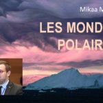 Les mondes polaires de Mikaa Mered