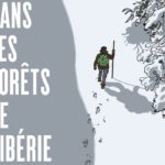 Dans les forêts de Sibérie en BD de Virgile Dureuil d'après le récit de Sylvain Tesson