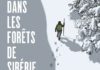Dans les forêts de Sibérie en BD de Virgile Dureuil d’après le récit de Sylvain Tesson