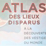 Des Atlas pour découvrir le monde différemment en 2020