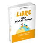 Guide pour devenir un digital nomade libre